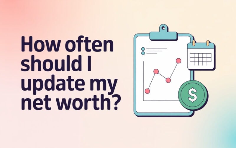 11 Best Net Worth Tracker Apps in 2025 25 How often should I update my net worth?